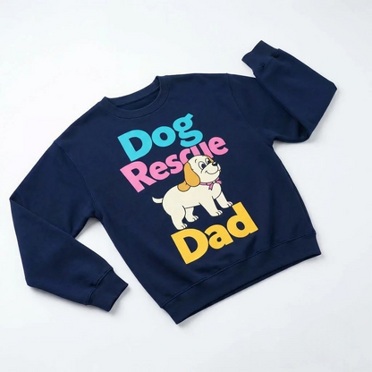 Dog Rescue Dad Sweatshirt
