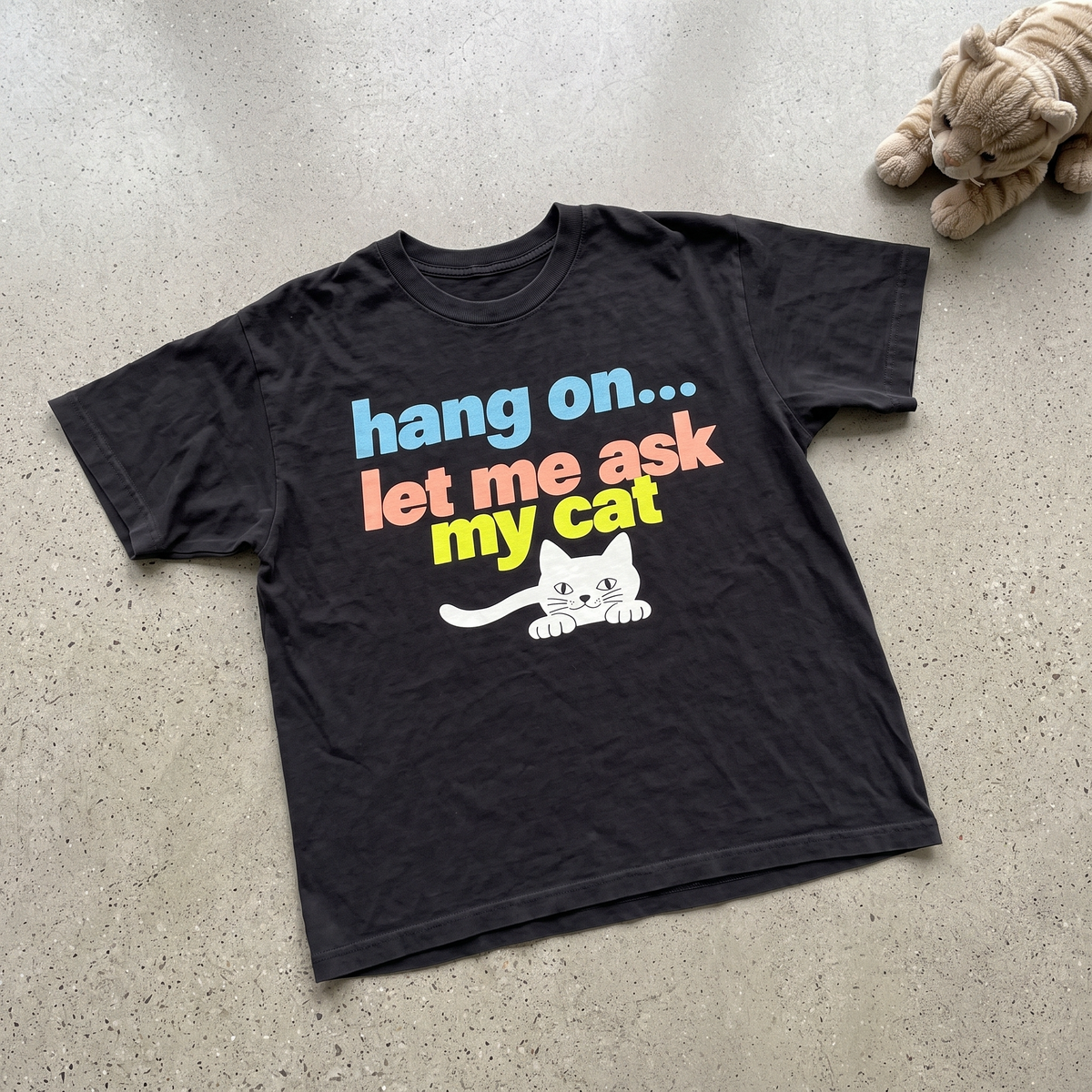 Let Me Ask My Cat Tee
